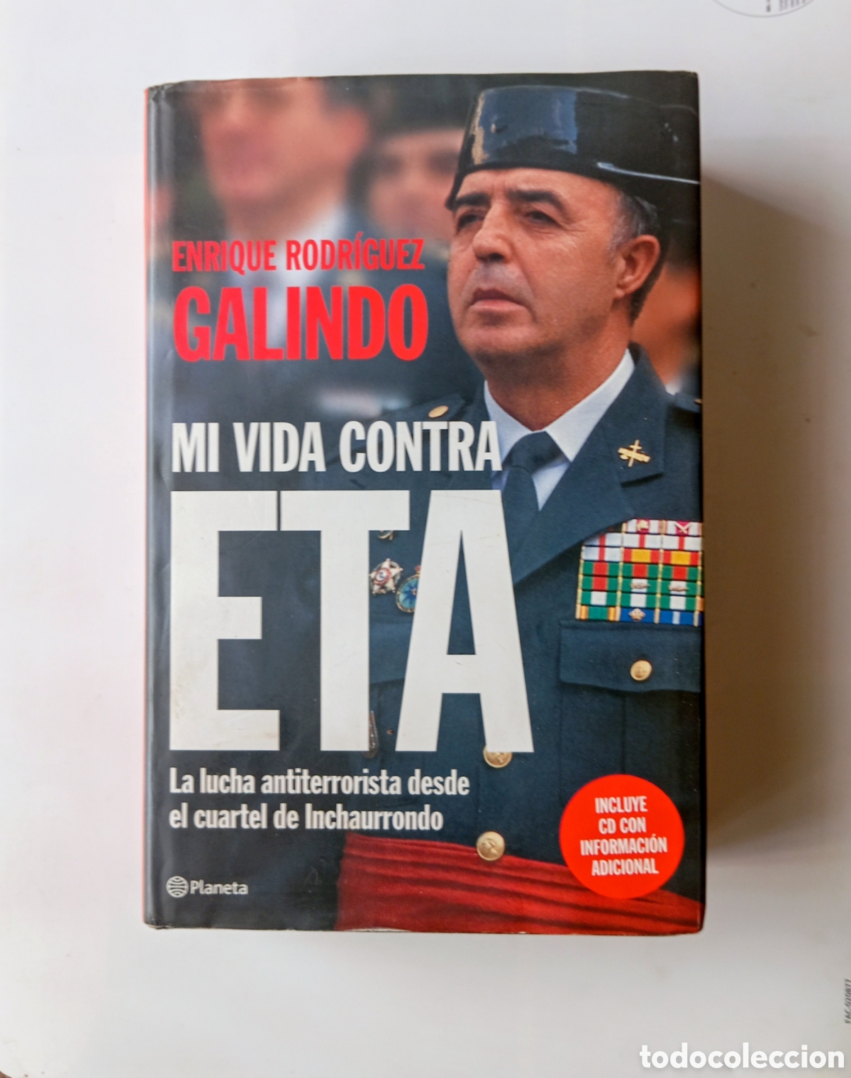 Libros de segunda mano: ENRIQUE RODR&Iacute;GUEZ GALINDO-MI VIDA CONTRA ETA - PLANETA- con cd - 625 pag