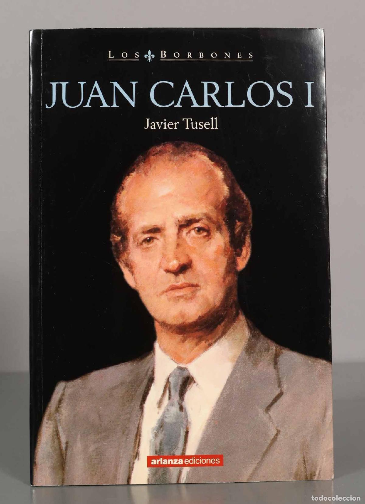Libros de segunda mano: LOS BORBONES. JUAN CARLOS I. Javier Tusell.