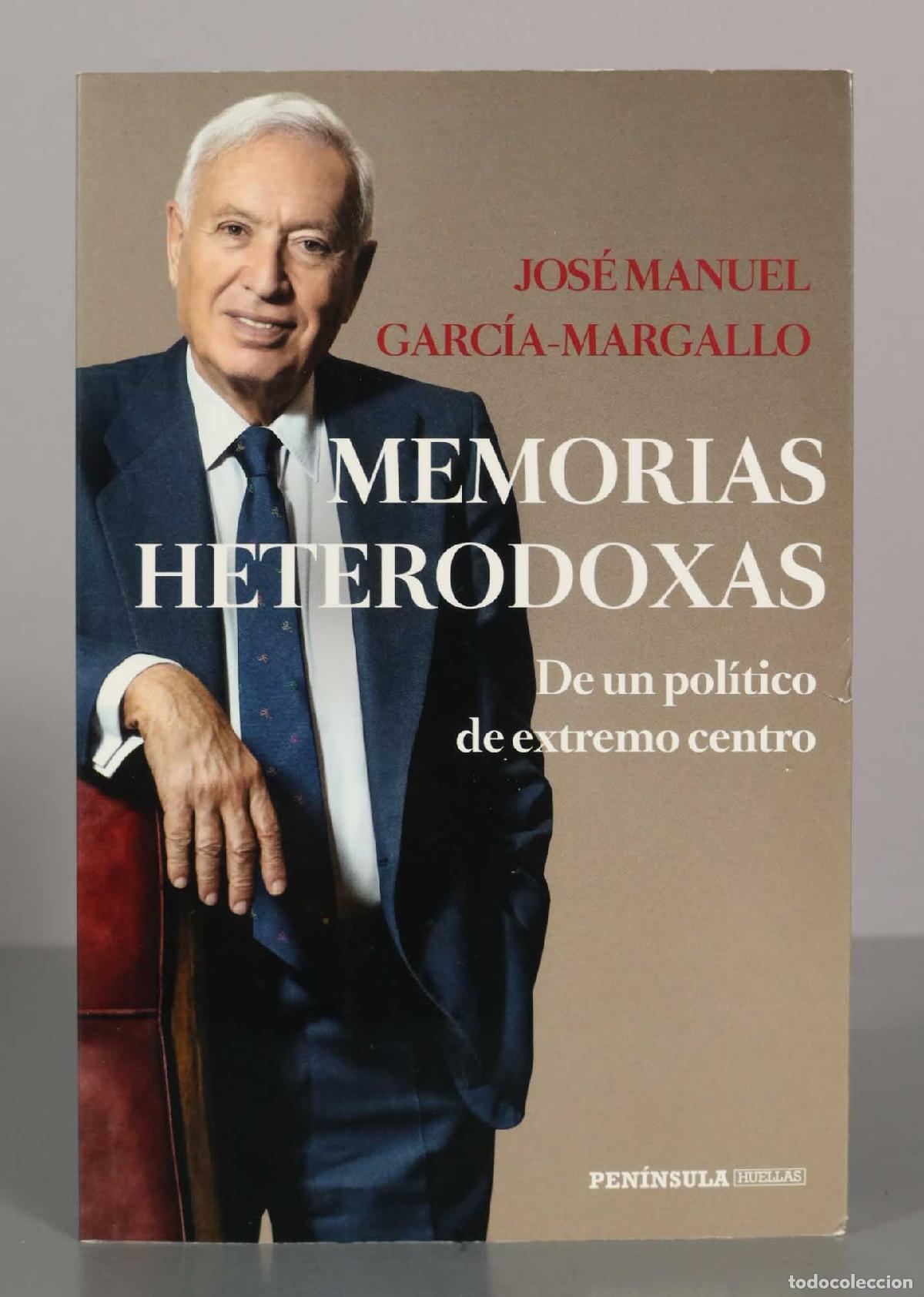Libros de segunda mano: JOS&Eacute; MANUEL GARC&Iacute;A-MARGALLO. MEMORIAS HETERODOXAS.