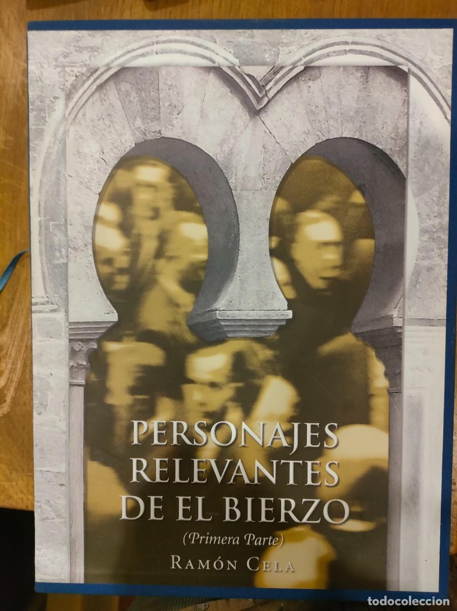 Libros de segunda mano: Ram&oacute;n Cela, Personajes relevantes de El Bierzo. 2005