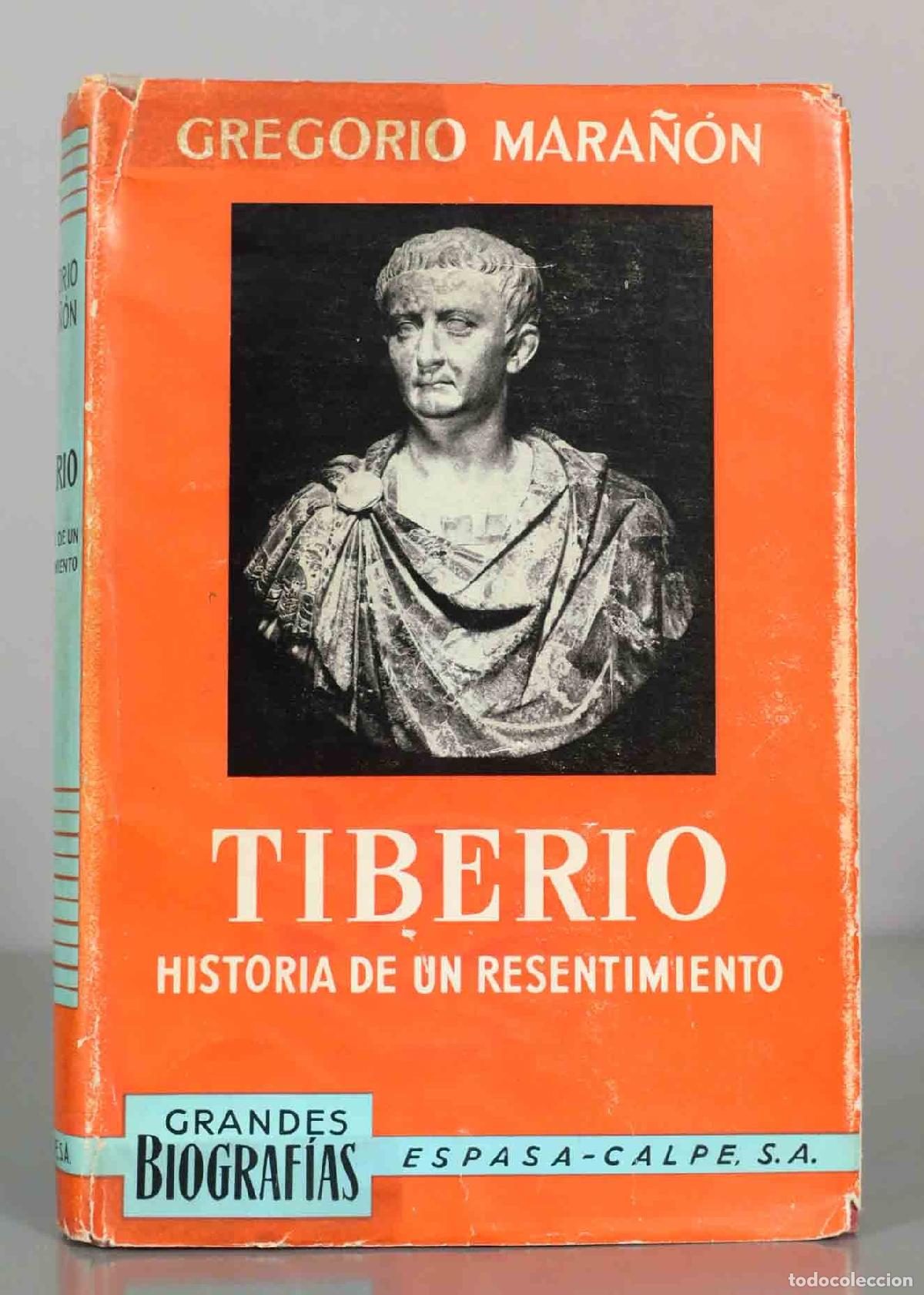 Libros de segunda mano: GREGORIO MARA&Ntilde;&Oacute;N. TIBERIO. HISTORIA DE UN RESENTIMIENTO.