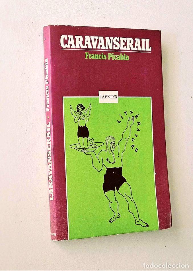 Libros de segunda mano: CARAVANSERAIL 1924 - PICABIA, Francis