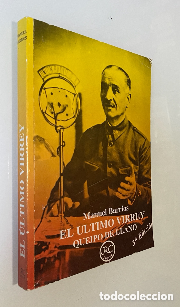 Second hand books: El &uacute;ltimo virrey (Queipo de Llano) - BARRIOS, Manuel