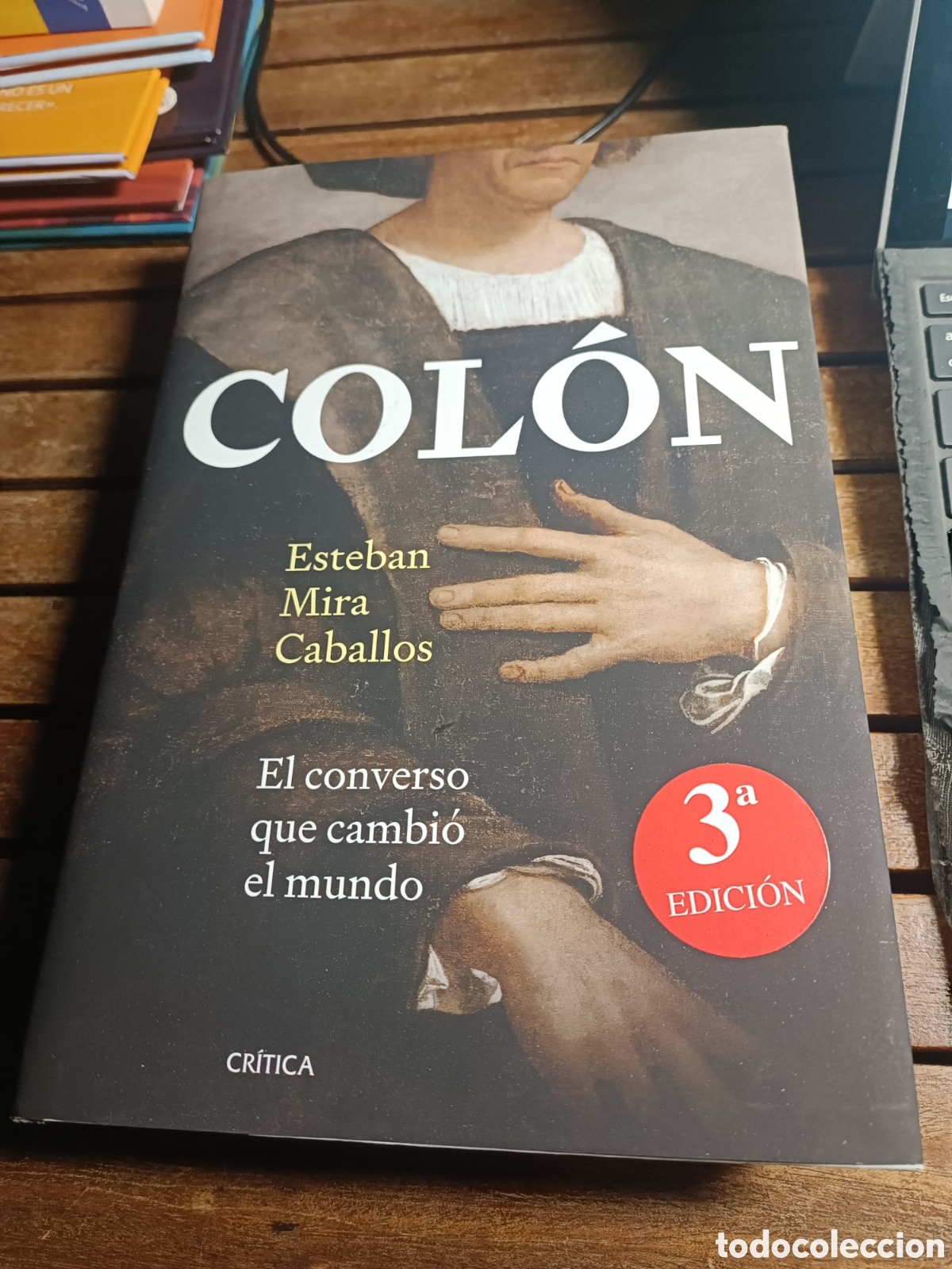 Libros de segunda mano: Col&oacute;n El converso que cambi&oacute; el mundo Mira Caballos, Esteban Editorial CRITICA enero 2026 biografia
