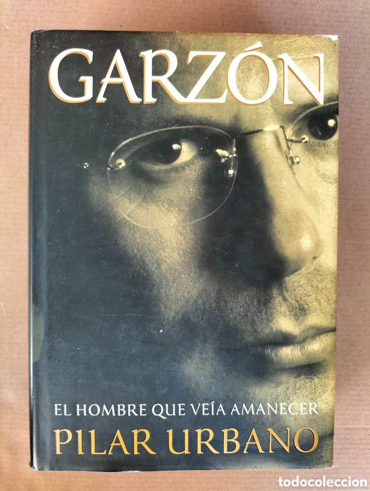 Libros de segunda mano: Garz&oacute;n: El hombre que ve&iacute;a amanecer. Pilar Urbano. Plaza janes edit C&iacute;rculo de lectores, 2001. Libro