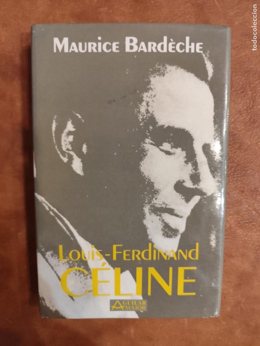 Libros de segunda mano: Maurice Bardeche. LOUIS-FERDINAND C&Eacute;LINE.
