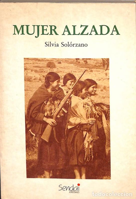 Libros de segunda mano: Mujer alzada - Sol&oacute;rzano Foppa, Silvia - Sendai
