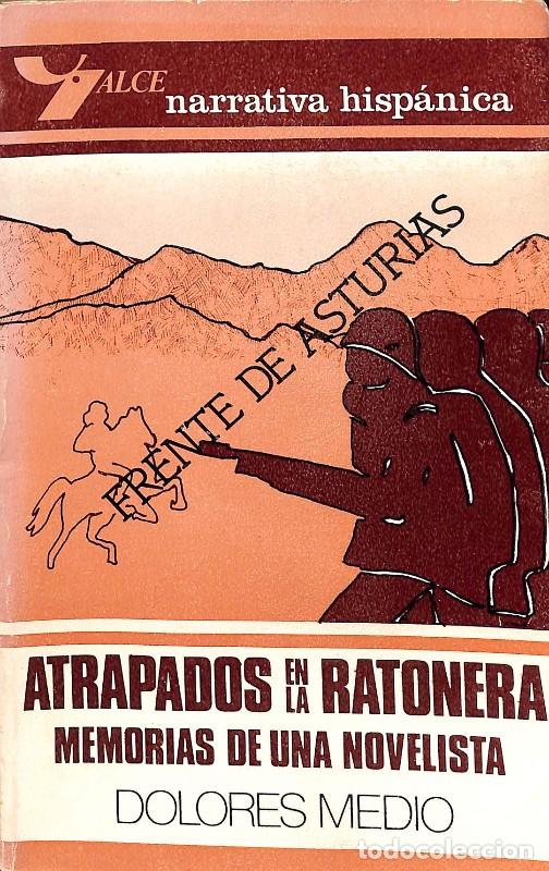 Libros de segunda mano: Atrapados en la ratonera. Memorias de una novelista - Dolores Medio - Alce - 1980
