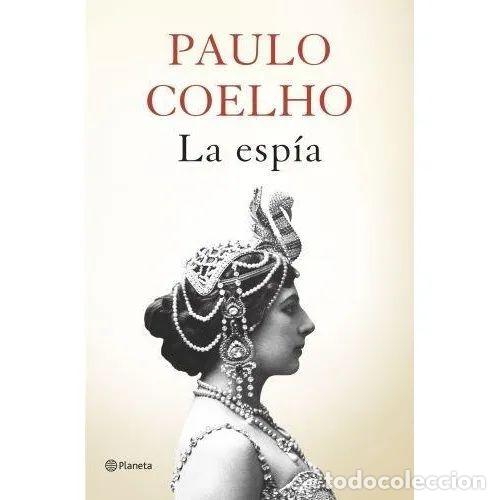 Gebrauchte B&uuml;cher: La Esp&iacute;a - Paulo Coelho - Planeta - 2016, 10&ordf; ed. - Biblioteca, N&ordm; 1 - Trad. Ana Bel&eacute;n Costas