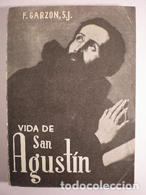 Livres d'occasion: Vida de San Agust&iacute;n (F. Garzon, SJ)