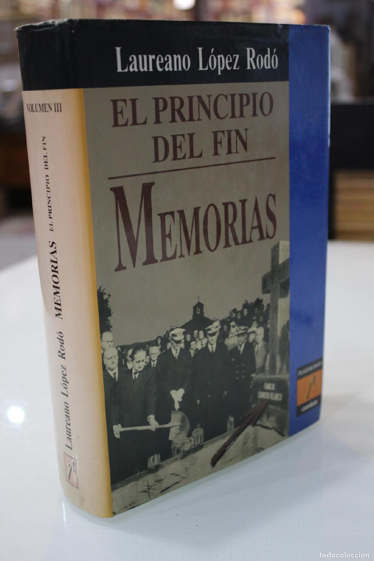 Libros de segunda mano: Memorias. El principio del fin. Volumen III. - Lopez Rodo, Laureano