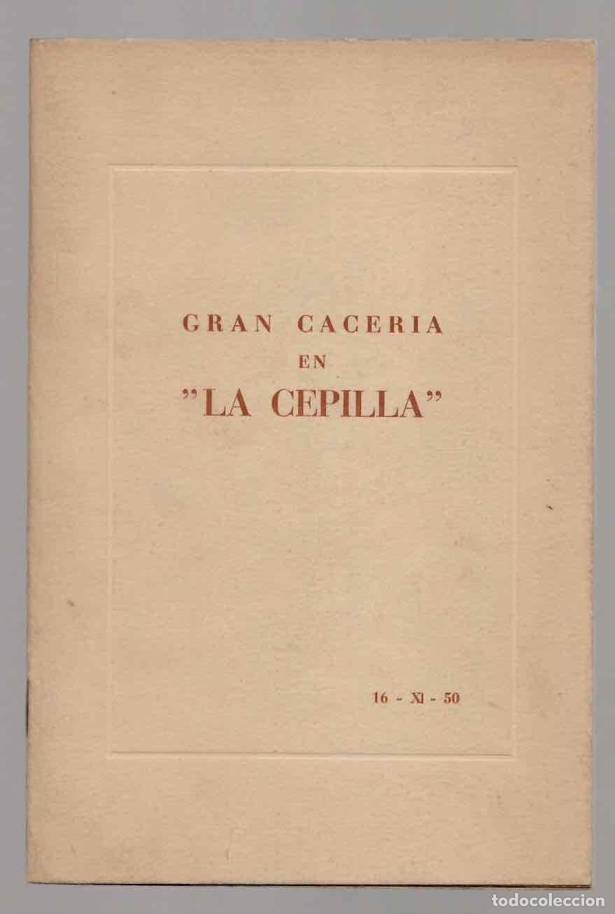 Libros de segunda mano: GRAN CACERIA EN LA CEPILLA. 1950