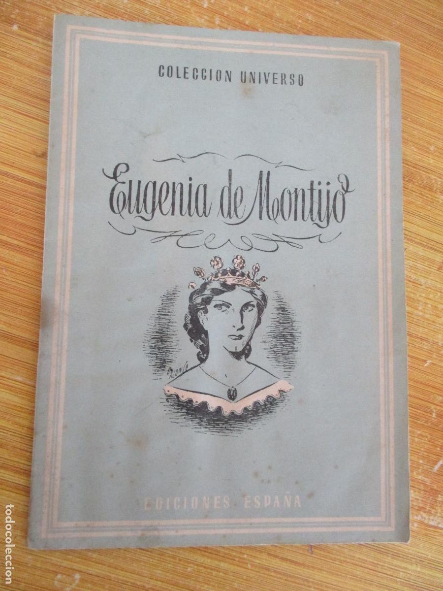 Libros de segunda mano: COLECCI&Oacute;N UNIVERSO, EUGENIA DE MONTIJO- TOMO XVII- N&ordm;., 1