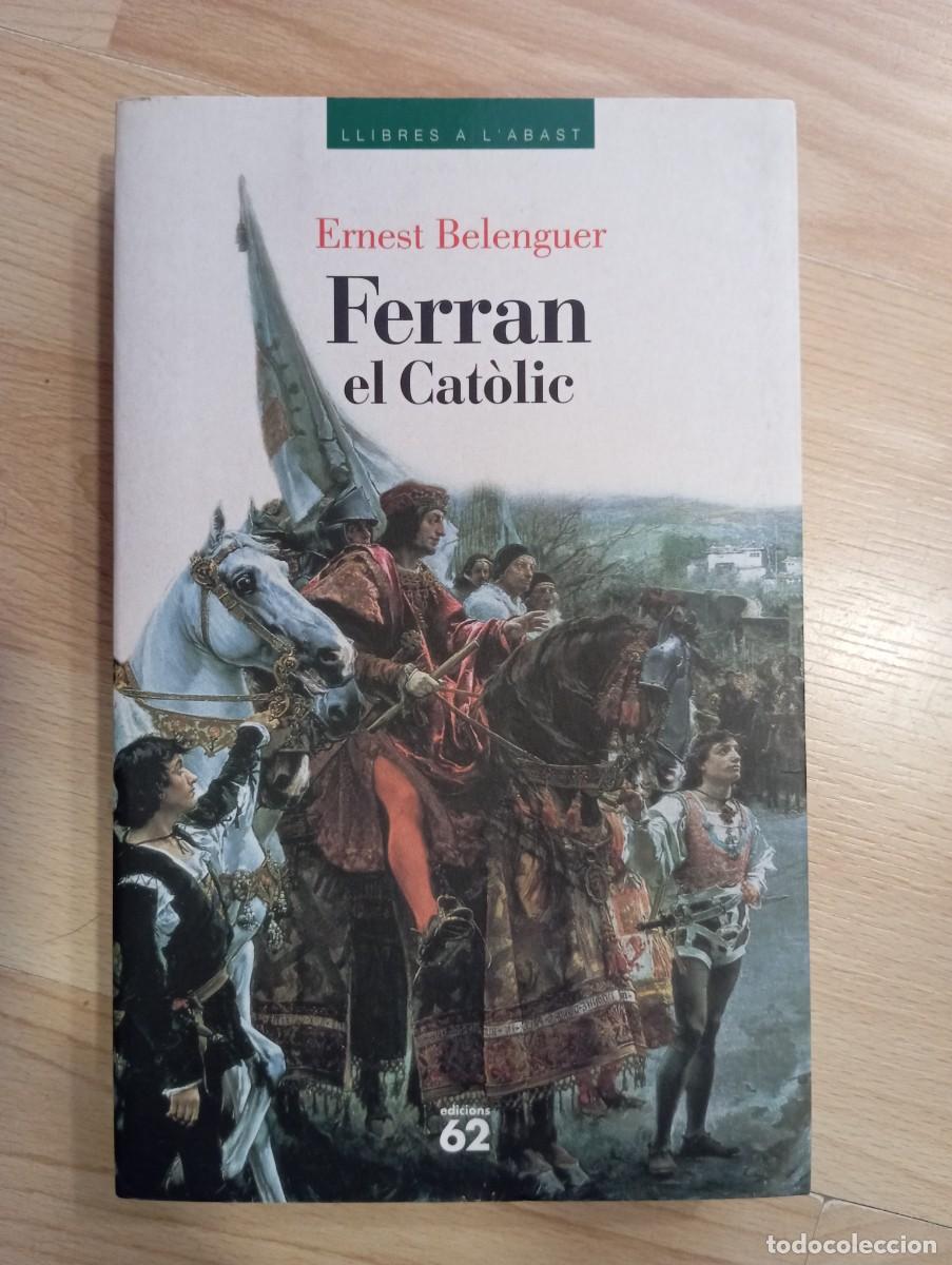 Libros de segunda mano: Ferran el Cat&ograve;lic. Ernest Belenguer. - Foto 1