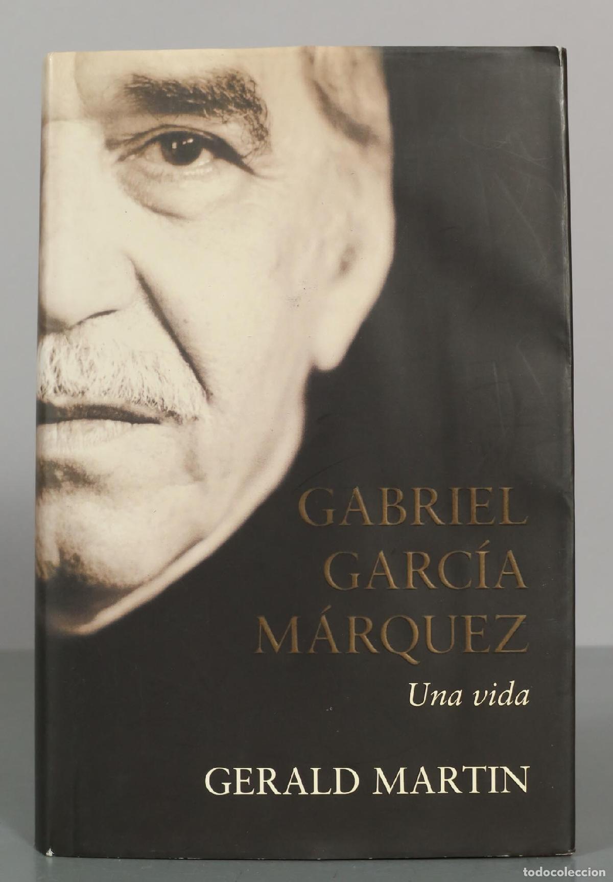 Libros de segunda mano: GABRIEL GARC&Iacute;A M&Aacute;RQUEZ. Una vida. GERALD MARTIN.