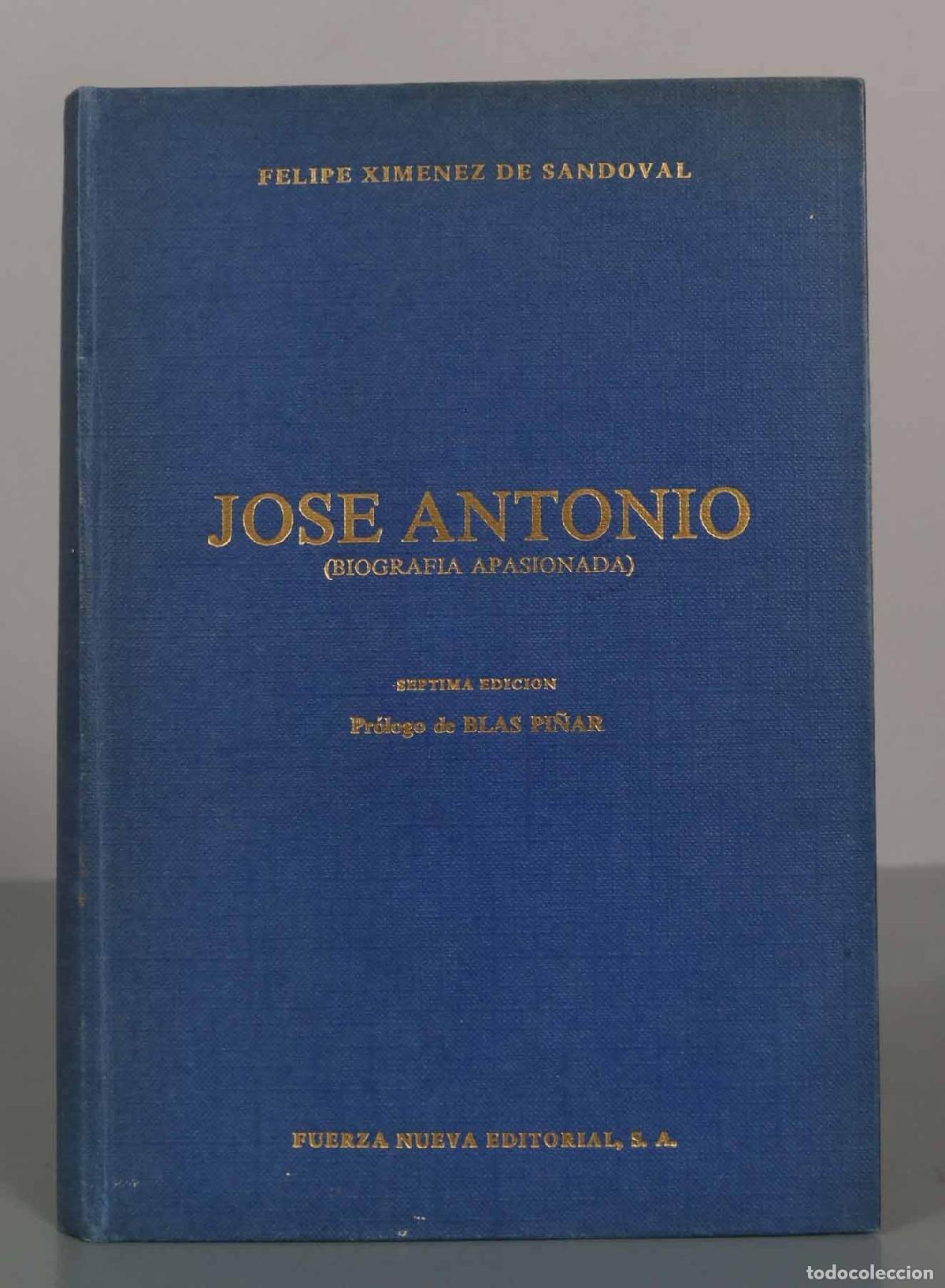 Libros de segunda mano: FELIPE XIMENEZ DE SANDOVAL. JOSE ANTONIO (BIOGRAFIA APASIONADA)