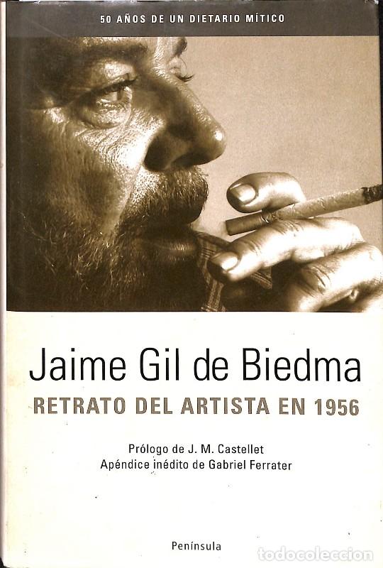Libros de segunda mano: Retrato del artista en 1956 - Gil de Biedma, Jaime - Ediciones Pen&iacute;nsula - Atalaya 246