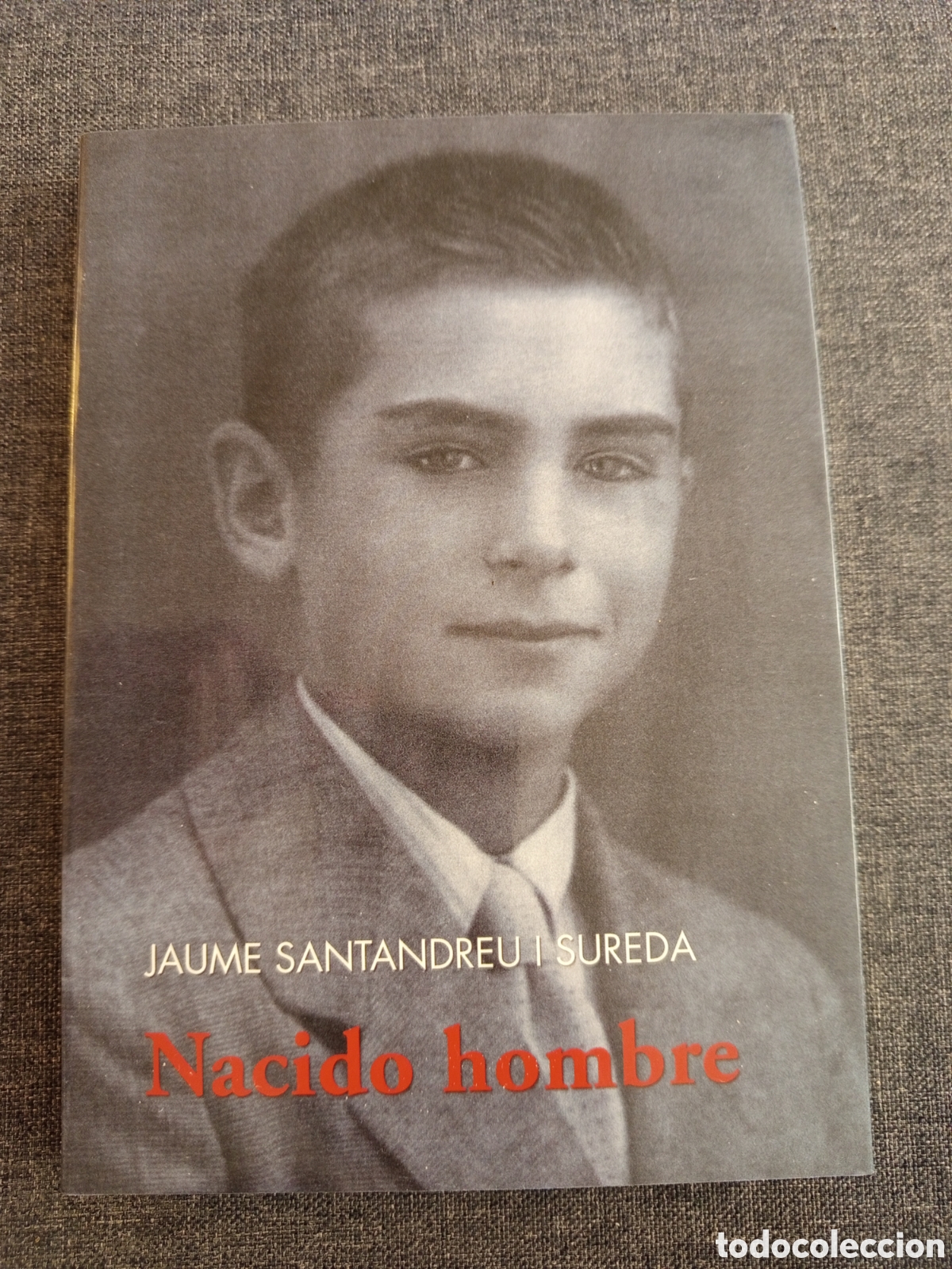 Libros de segunda mano: NACIDO HOMBRE (JAUME SANTANDREU I SUREDA)
