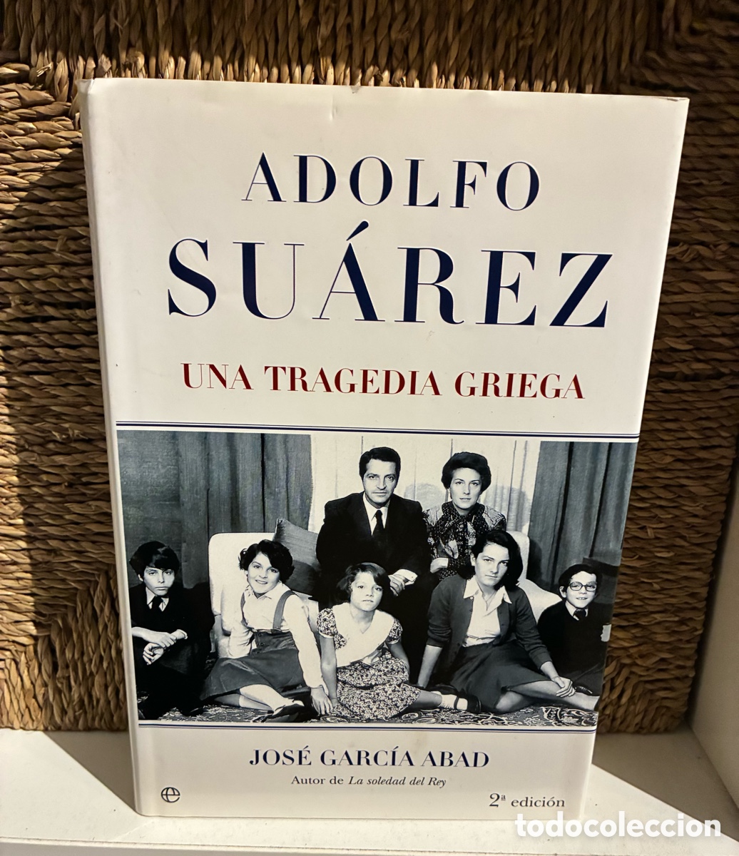 Libros de segunda mano: ADOLFO SU&Aacute;REZ - Una tragedia griega - Garcia Abad, Jose