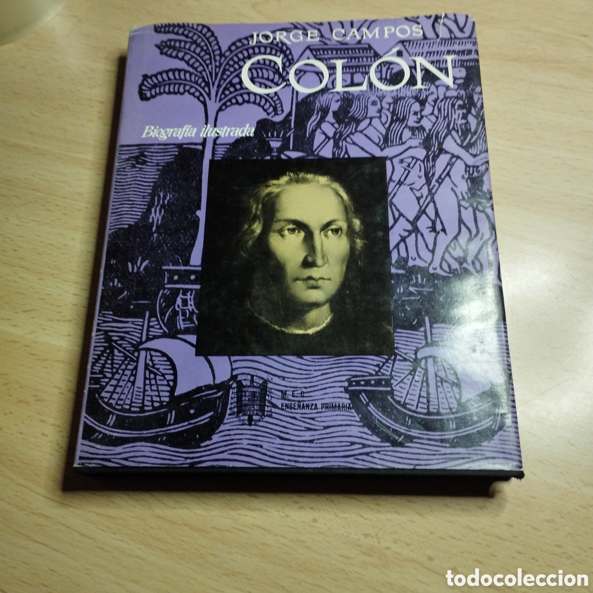 Libros de segunda mano: Col&oacute;n. Biograf&iacute;a ilustrada. Jorge Campos. 1966. Destino 1&ordf; Edici&oacute;n