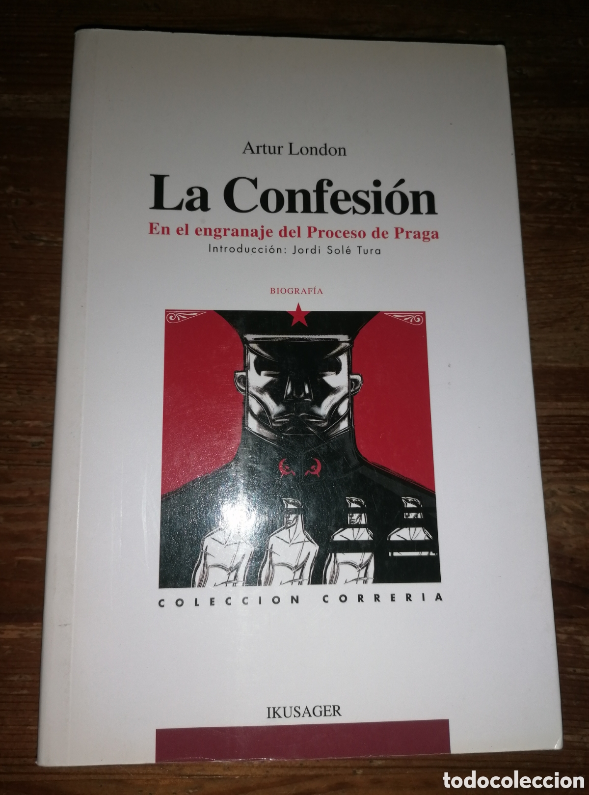 Libros de segunda mano: La confesi&oacute;. En el engranaje del Proceso de Praga - Artur London