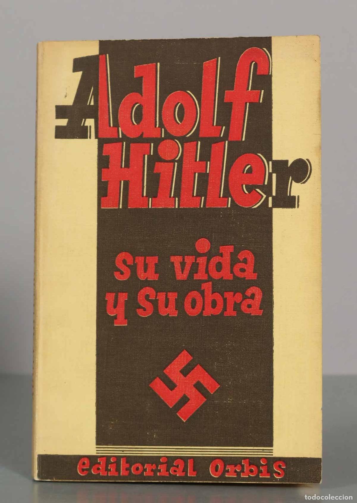 Libros de segunda mano: Adolf Hitler. Su vida Y su obra. - Foto 1