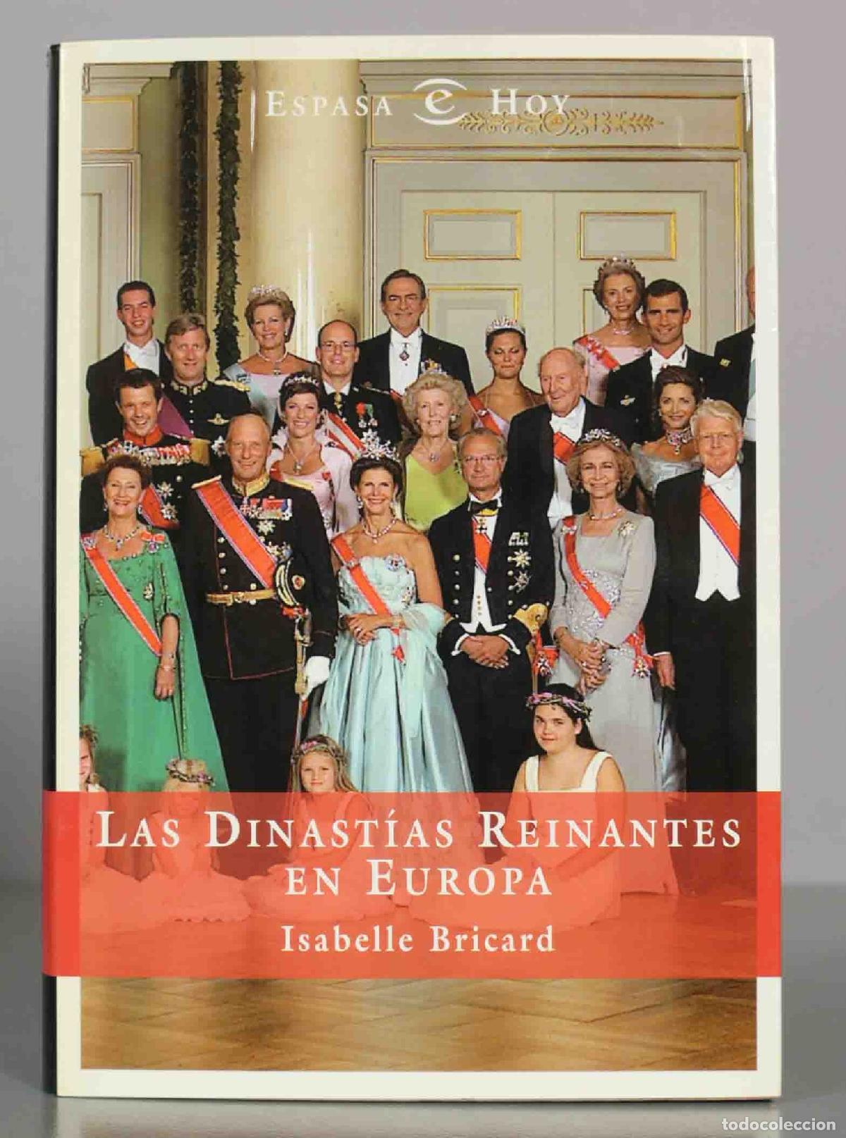 Libros de segunda mano: LAS DINAST&Iacute;AS REINANTES EN EUROРА. Isabelle Bricard.
