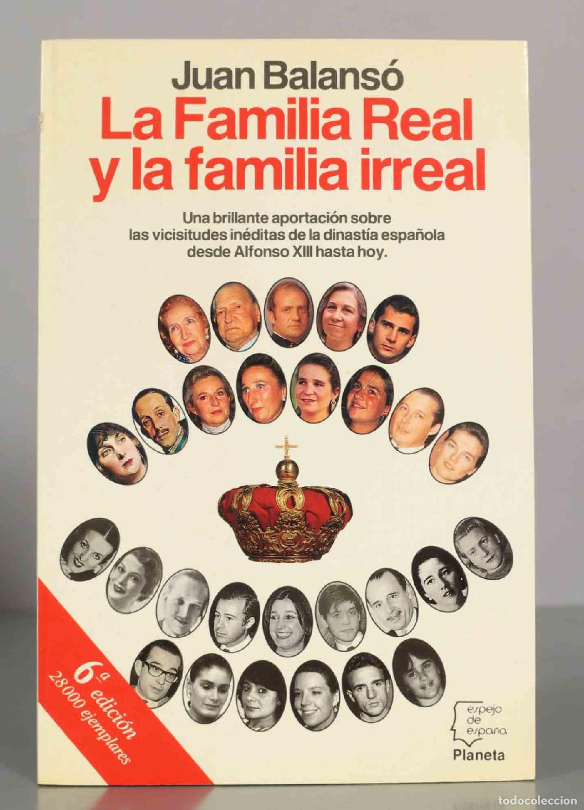 Libros de segunda mano: Juan Balans&oacute;. La Familia Real y la familia irreal.