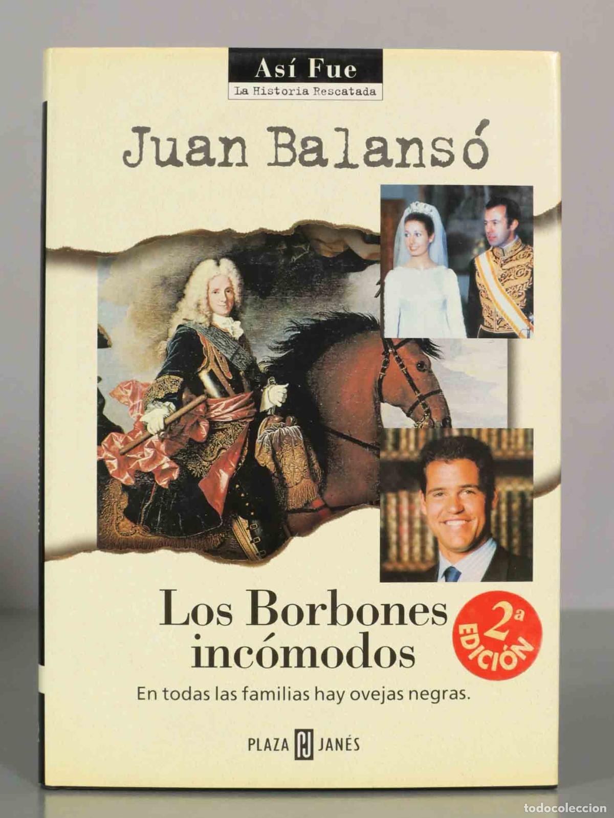 Libros de segunda mano: Juan Balans&oacute;. Los Borbones inc&oacute;modos. - Foto 1