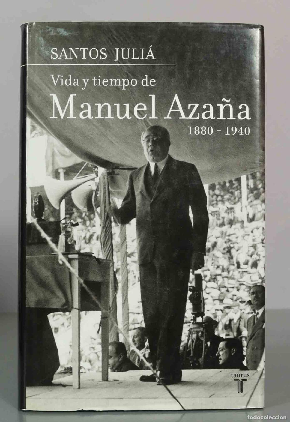 Libros de segunda mano: SANTOS JULI&Aacute;. Vida y tiempo de Manuel Aza&ntilde;a 1880-1940