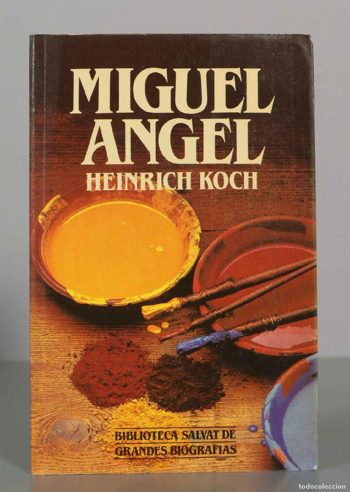 Libros de segunda mano: MIGUEL ANGEL. HEINRICH KOCH.
