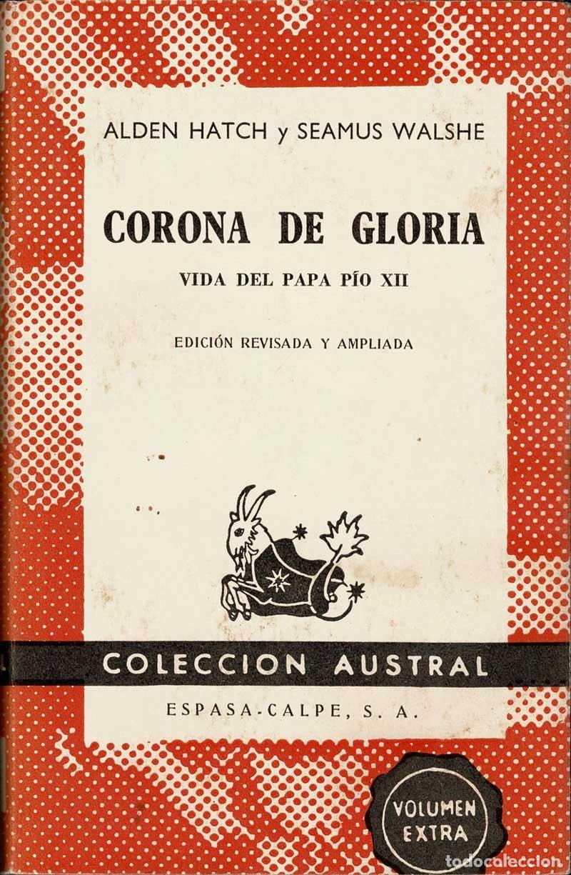 Libros de segunda mano: Corona de gloria. Vida del Papa P&iacute;o XII - Alden Hatch, Seamus Walshe