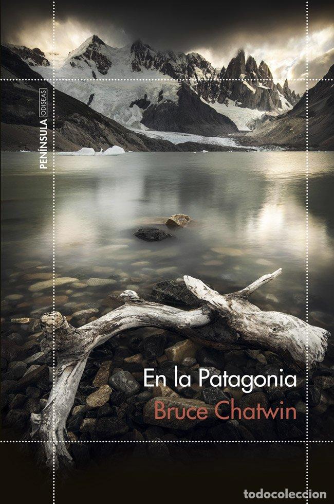 Libros de segunda mano: En la Patagonia - Bruce Chatwin - Ediciones Pen&iacute;nsula - Odiseas