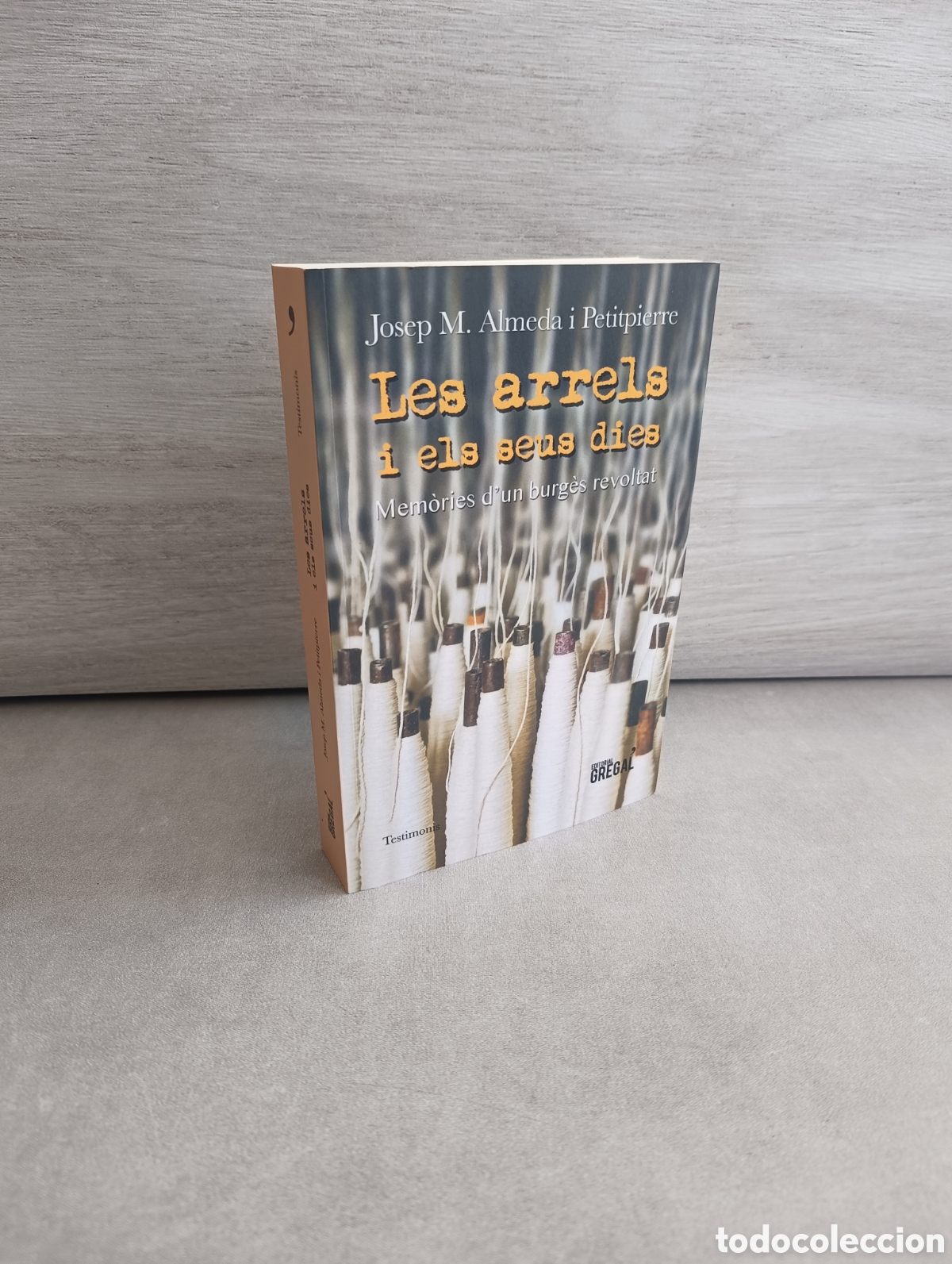 Libros de segunda mano: LES ARRELS I ELS SEUS DIES. MEM&Ograve;RIES D'UN BURG&Egrave;S REVOLTAT. JOSEP M. ALMEDA I PETITPIERRE