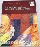 Libri di seconda mano: Estampas de la vida de Cervantes (Celia Vi&ntilde;as Olivella)