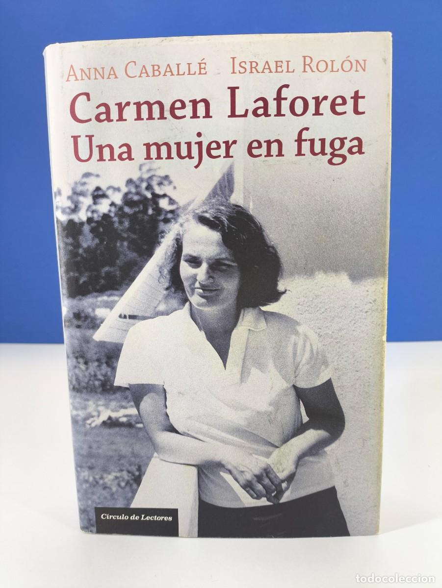 Gebrauchte B&uuml;cher: CARMEN LAFORET, UNA MUJER EN FUGA / 2010. C&Iacute;RCULO DE LECTORES