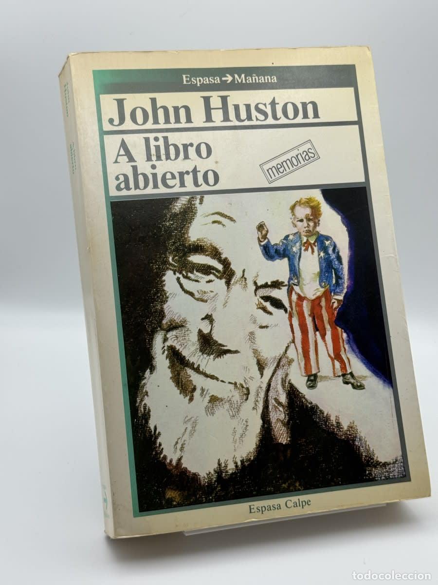 Libros de segunda mano: A libro abierto - John Huston - John Huston