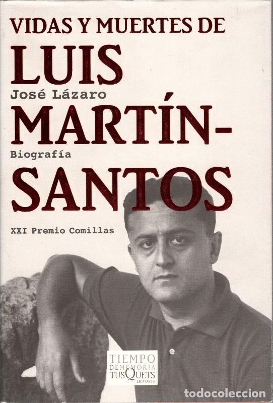 Libros de segunda mano: Vidas y muertes de Luis Mart&iacute;n-Santos - L&aacute;zaro, Jos&eacute; - Tusquets Editores - Tiempo de Memoria, 74