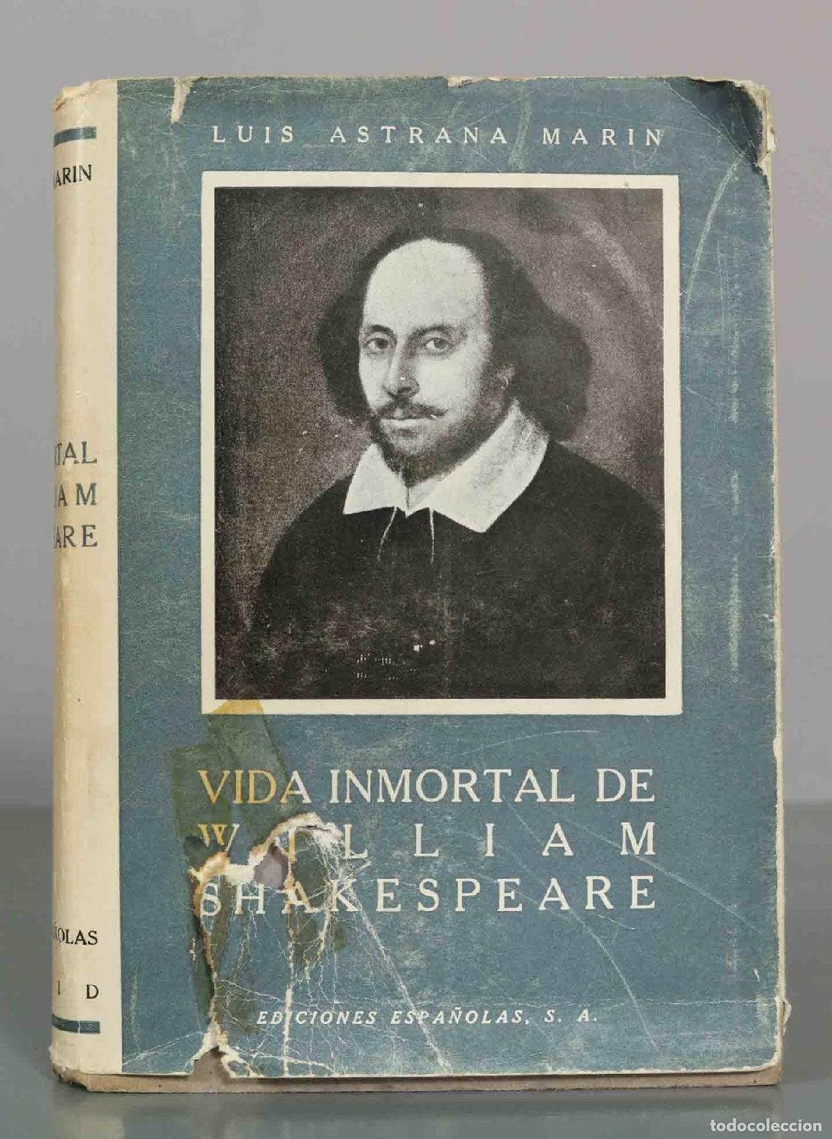 Libros de segunda mano: Vida inmortal de William Shakespeare - Luis Astrana Mar&iacute;n - Ediciones Espa&ntilde;olas