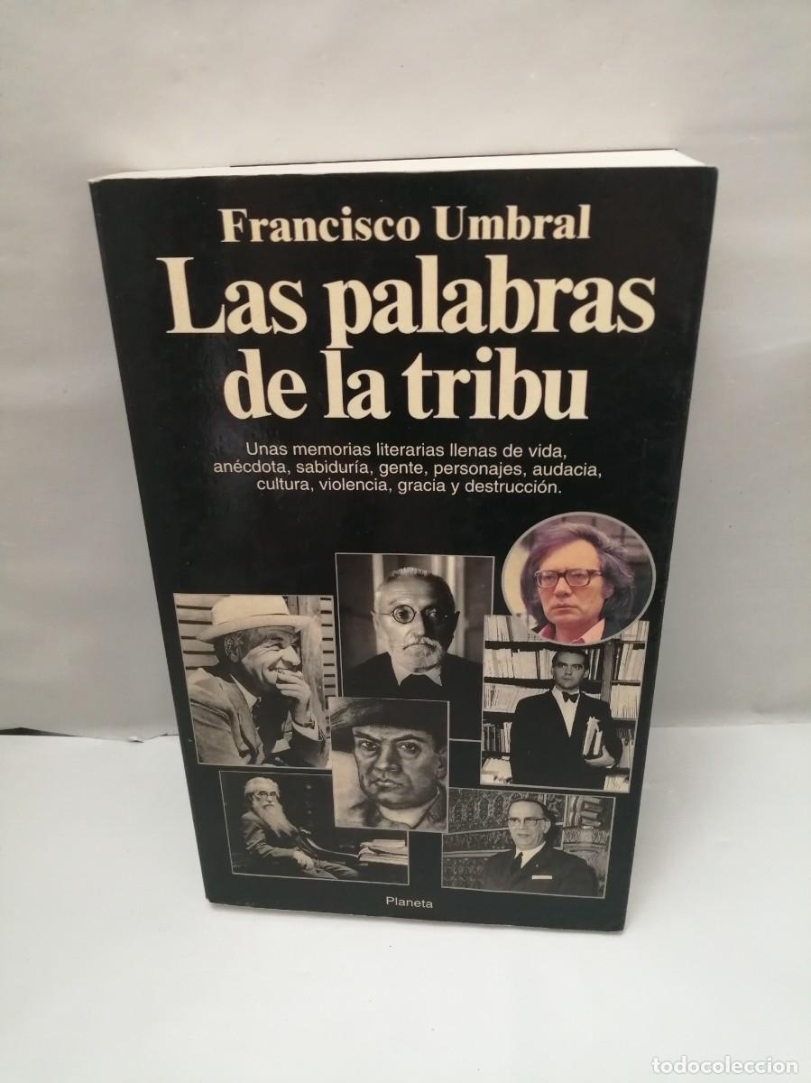 Gebrauchte B&uuml;cher: Las palabras de la tribu: De Rub&eacute;n Dar&iacute;o a Cela (Primera edici&oacute;n, Colecci&oacute;n: Documento)