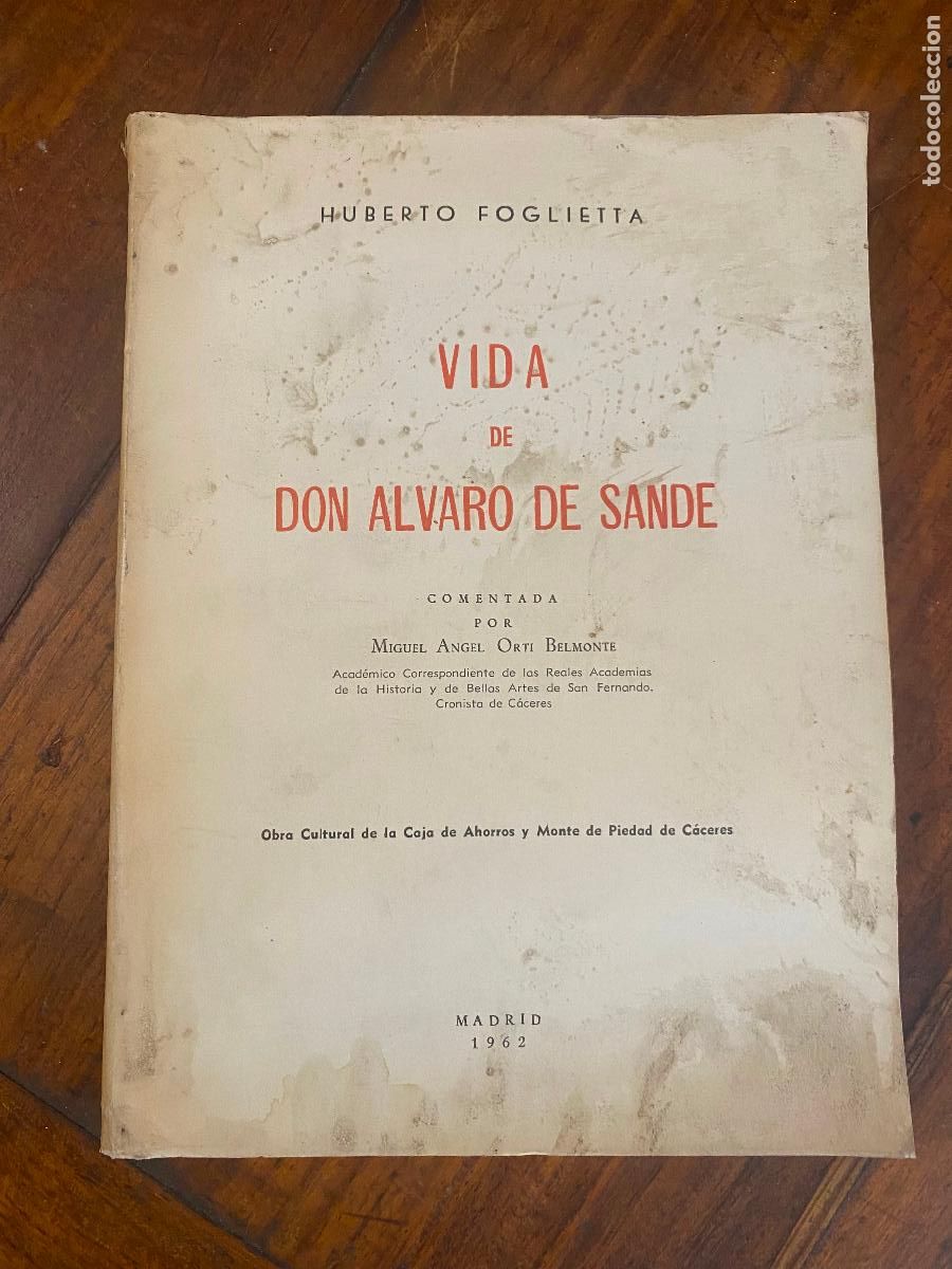 Libros de segunda mano: VIDA DE DON ALVARO DE SANDE. COMENTADA POR ALGEL ORTI BELMONTE. HUBERTO FOGLIETTA. 1962