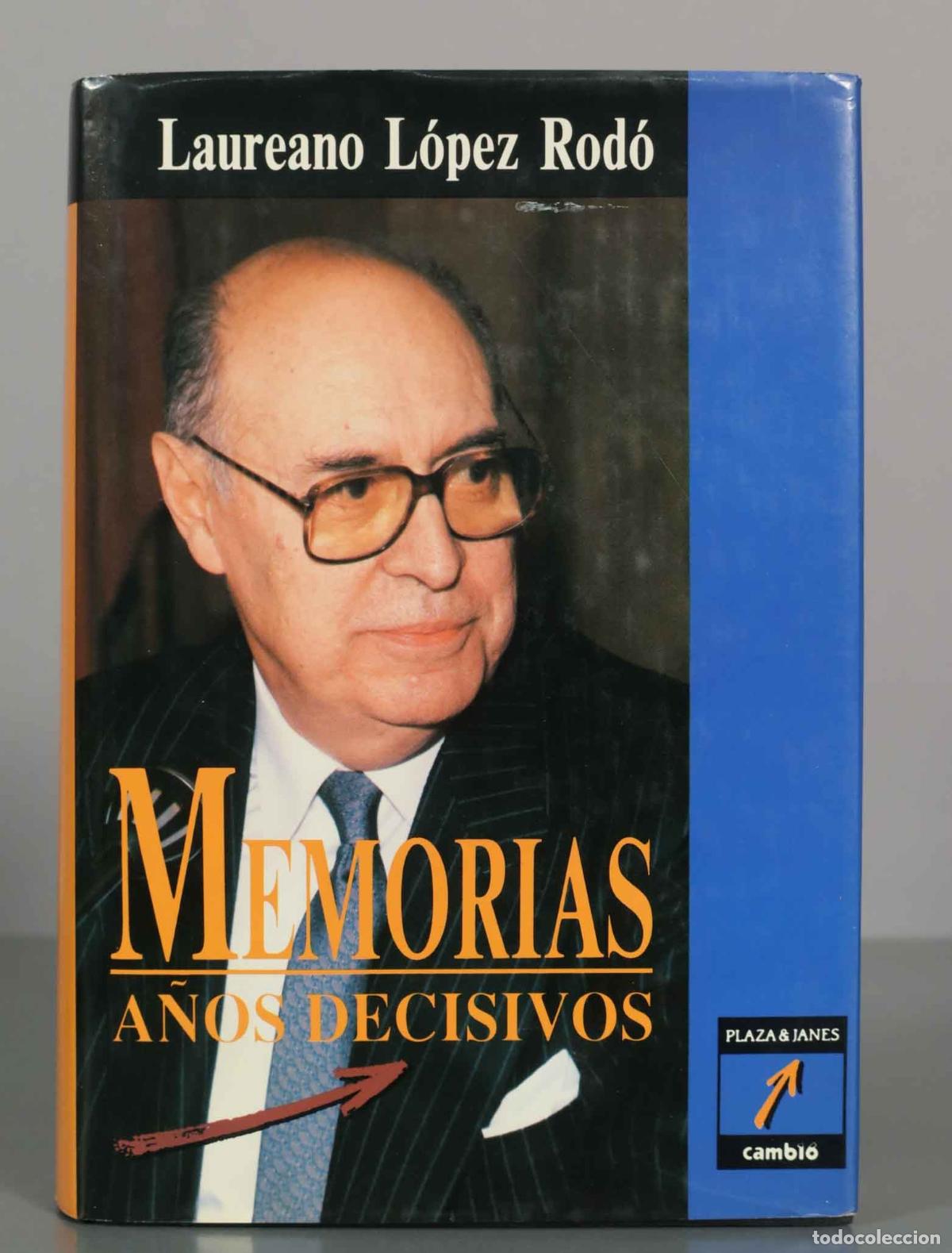 Libros de segunda mano: Memorias. A&ntilde;os decisivos - Laureano L&oacute;pez Rod&oacute; - Plaza and Jan&eacute;s