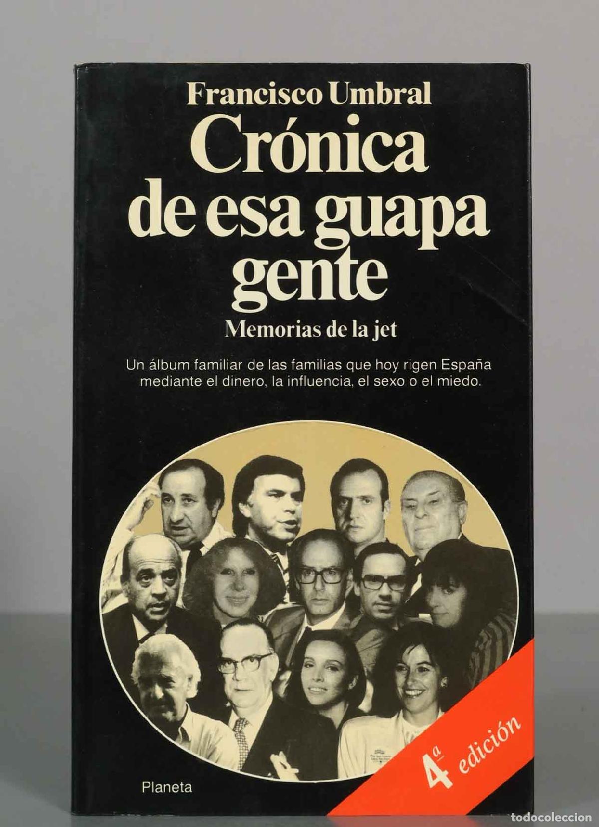 Libros de segunda mano: Cr&oacute;nica de esa guapa gente: Memorias de la jet - Francisco Umbral