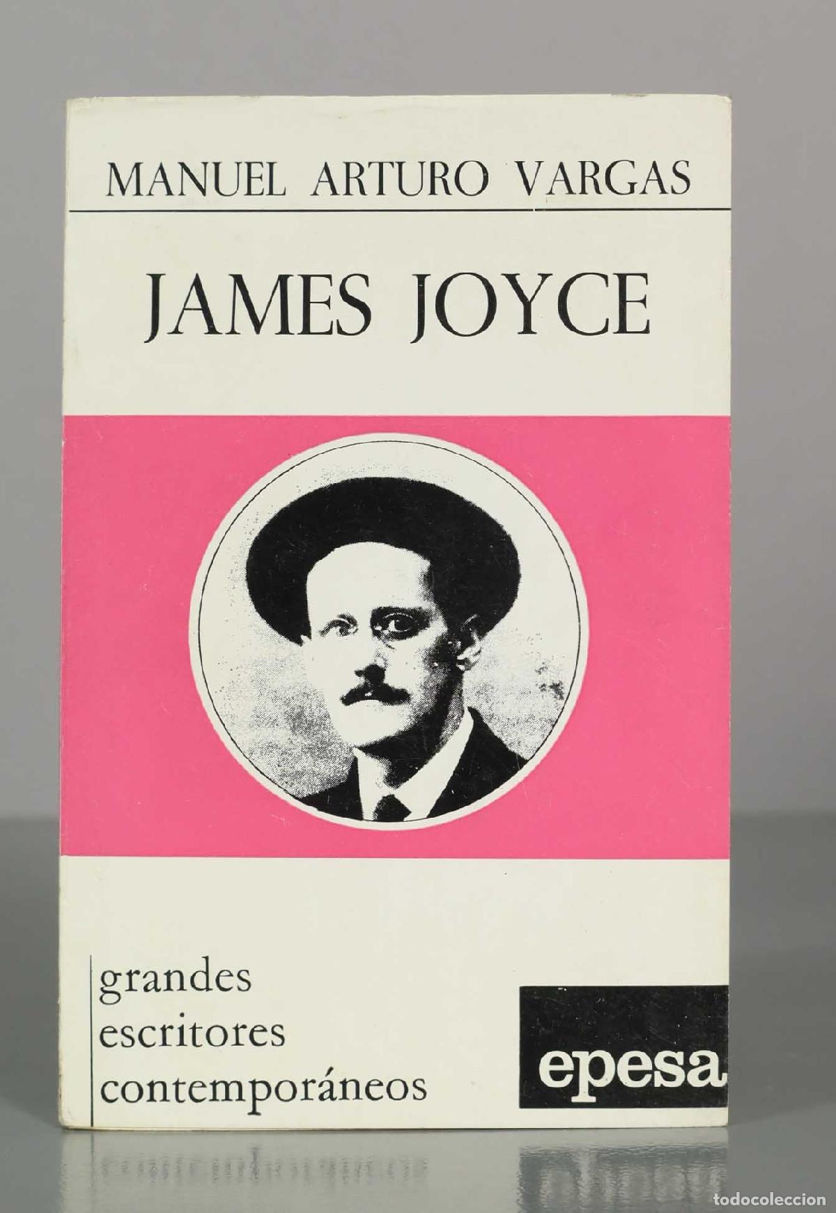 Libros de segunda mano: James Joyce - Manuel Arturo Vargas - Grandes Escritores Contempor&aacute;neos - Epesa