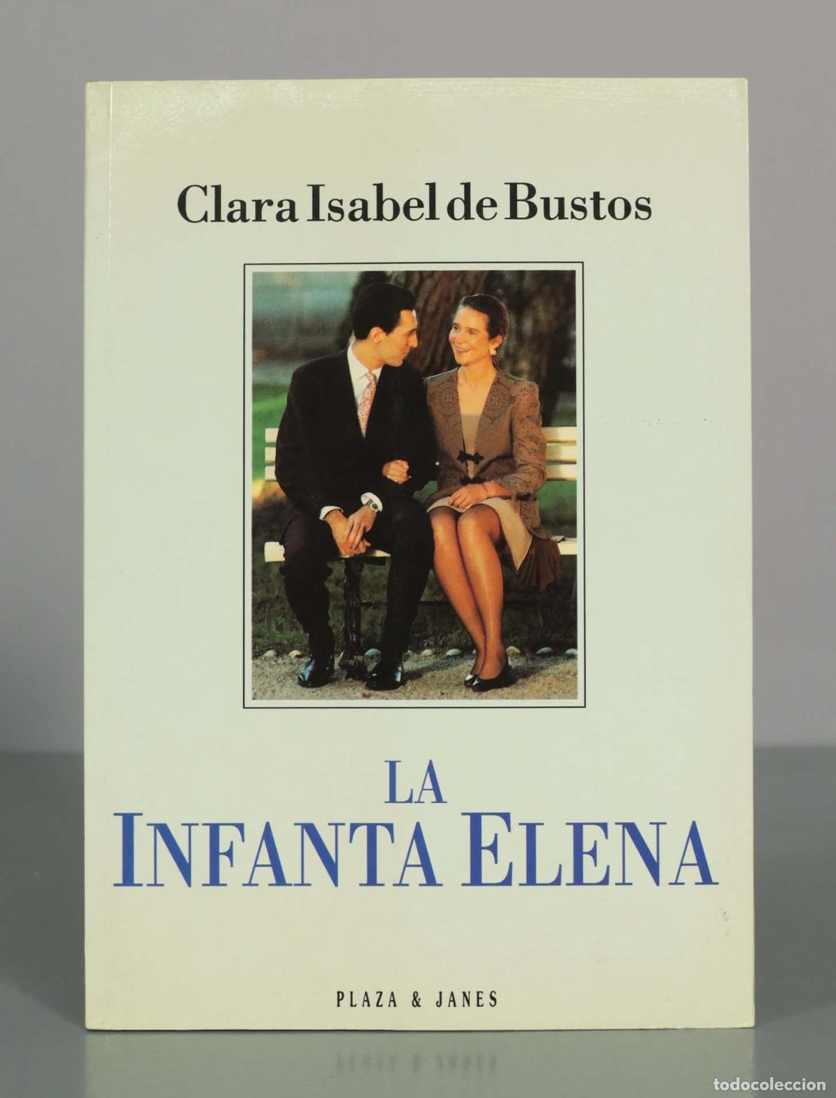 Libros de segunda mano: La Infanta Elena - Clara Isabel de Bustos - Plaza and Jan&eacute;s