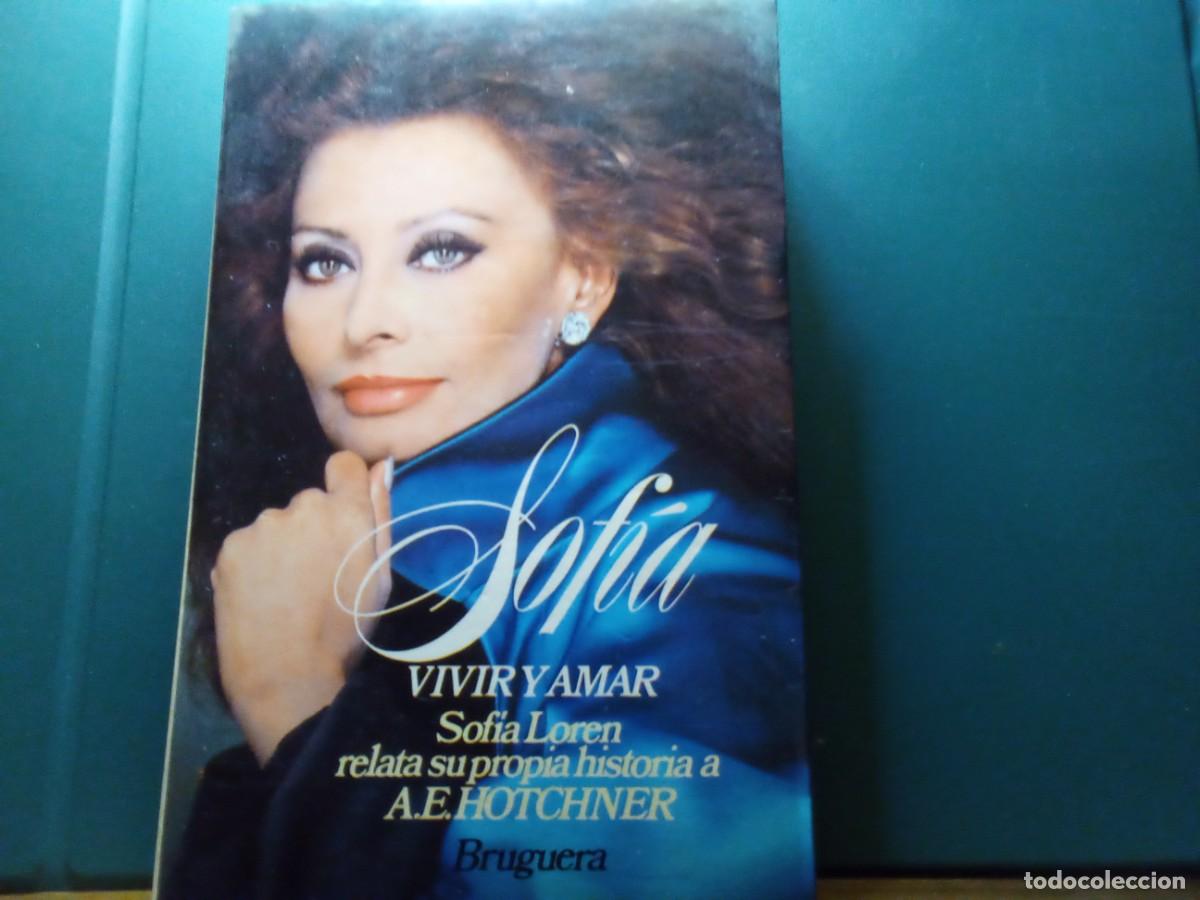 Libros de segunda mano: SOFIA, VIVIR Y AMAR DE A. E. HOTCHNER - Foto 1
