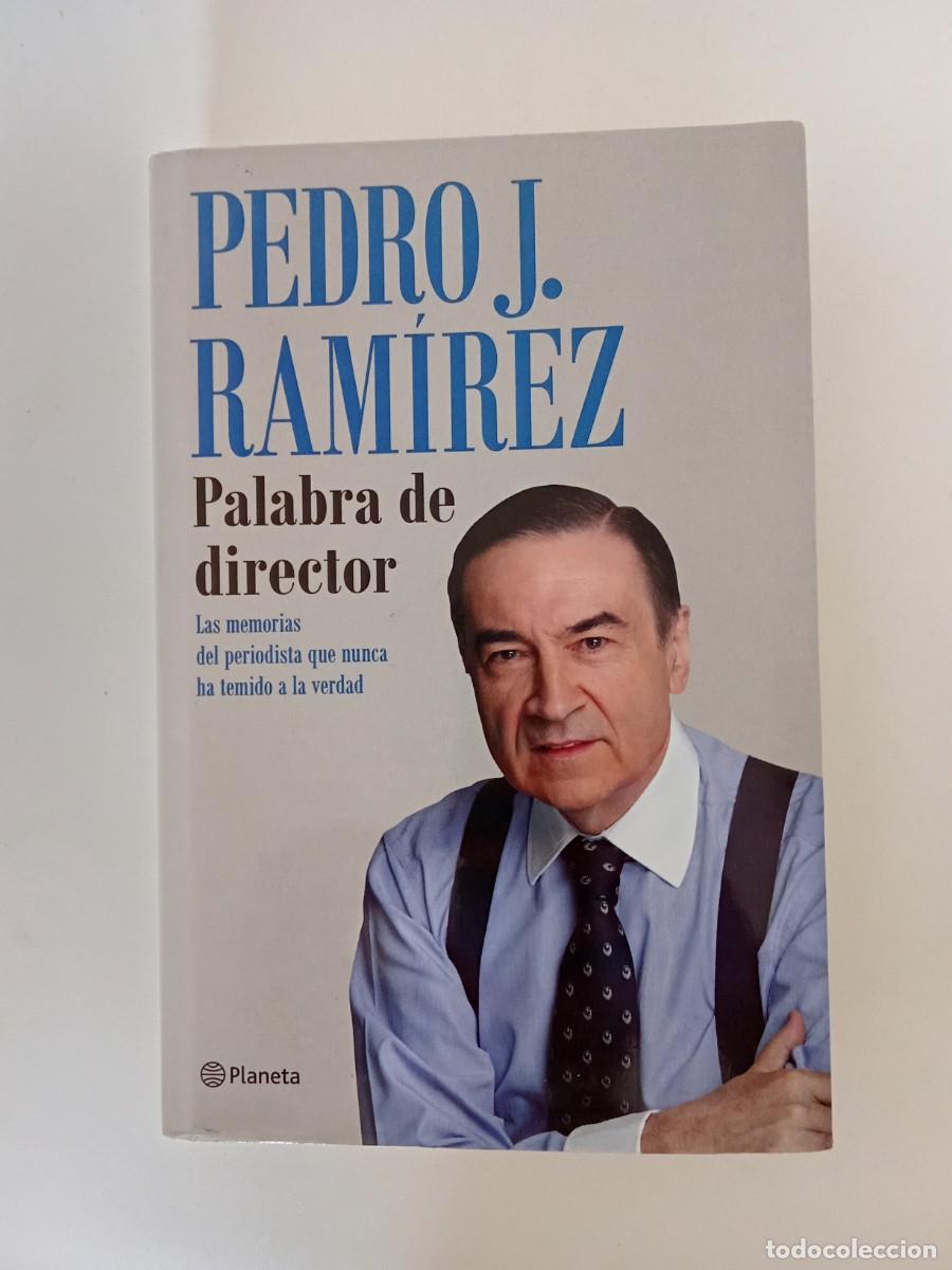 Libros de segunda mano: Pedro J. Ram&iacute;rez. Palabra de director - Foto 1