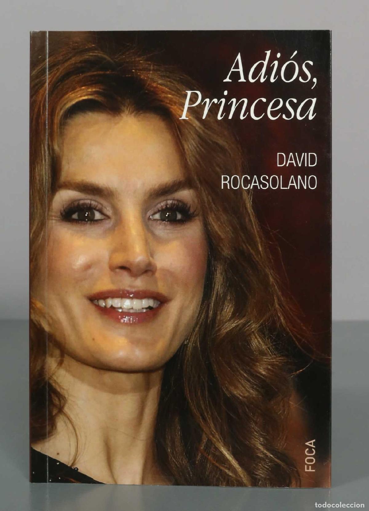 Libros de segunda mano: Adi&oacute;s, Princesa - David Rocasolano - Investigaci&oacute;n - Foca
