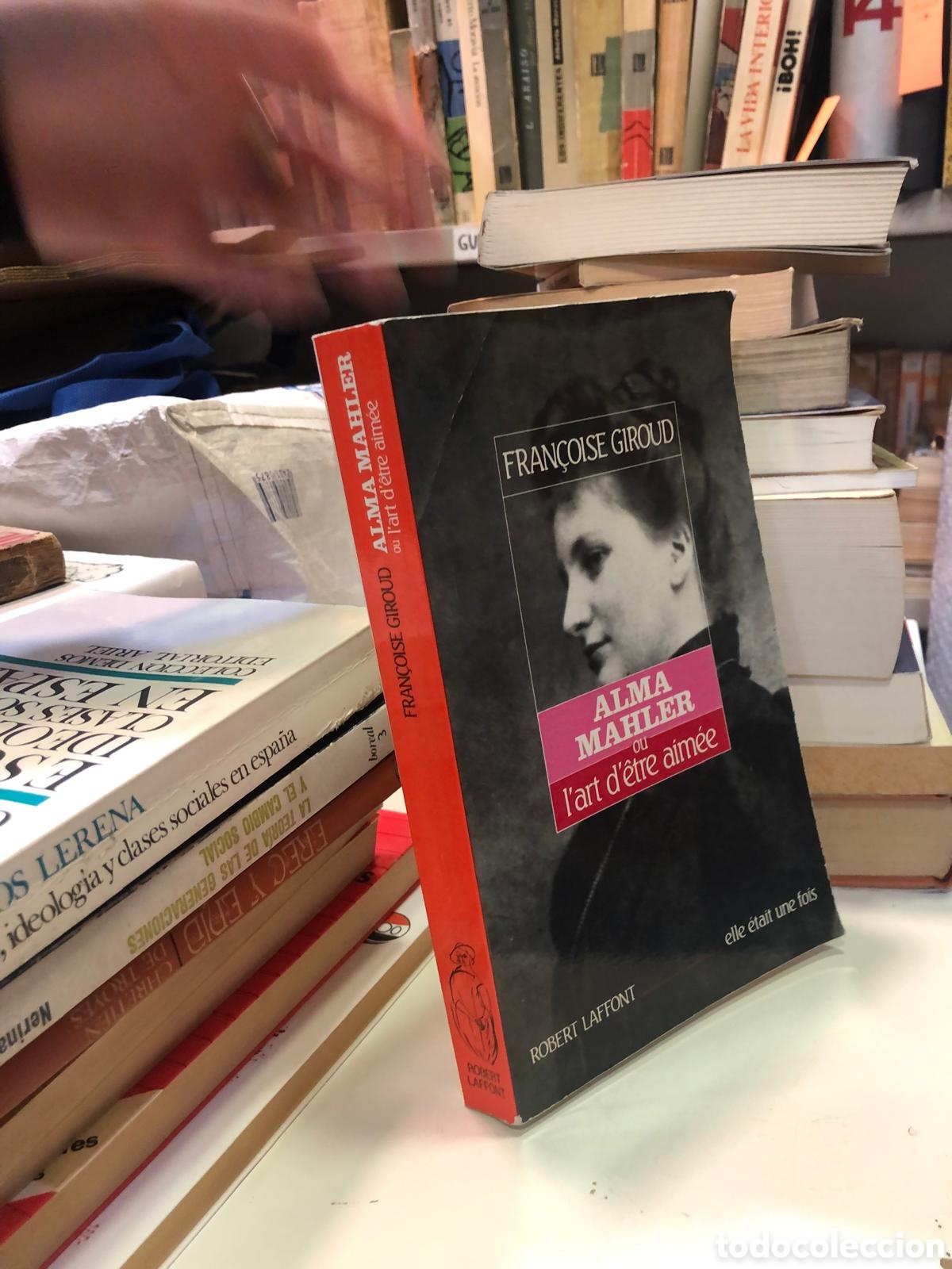 Second hand books: Alma Mahler ou l'art d'&ecirc;tre aim&eacute;e - Fran&ccedil;oise Giroud