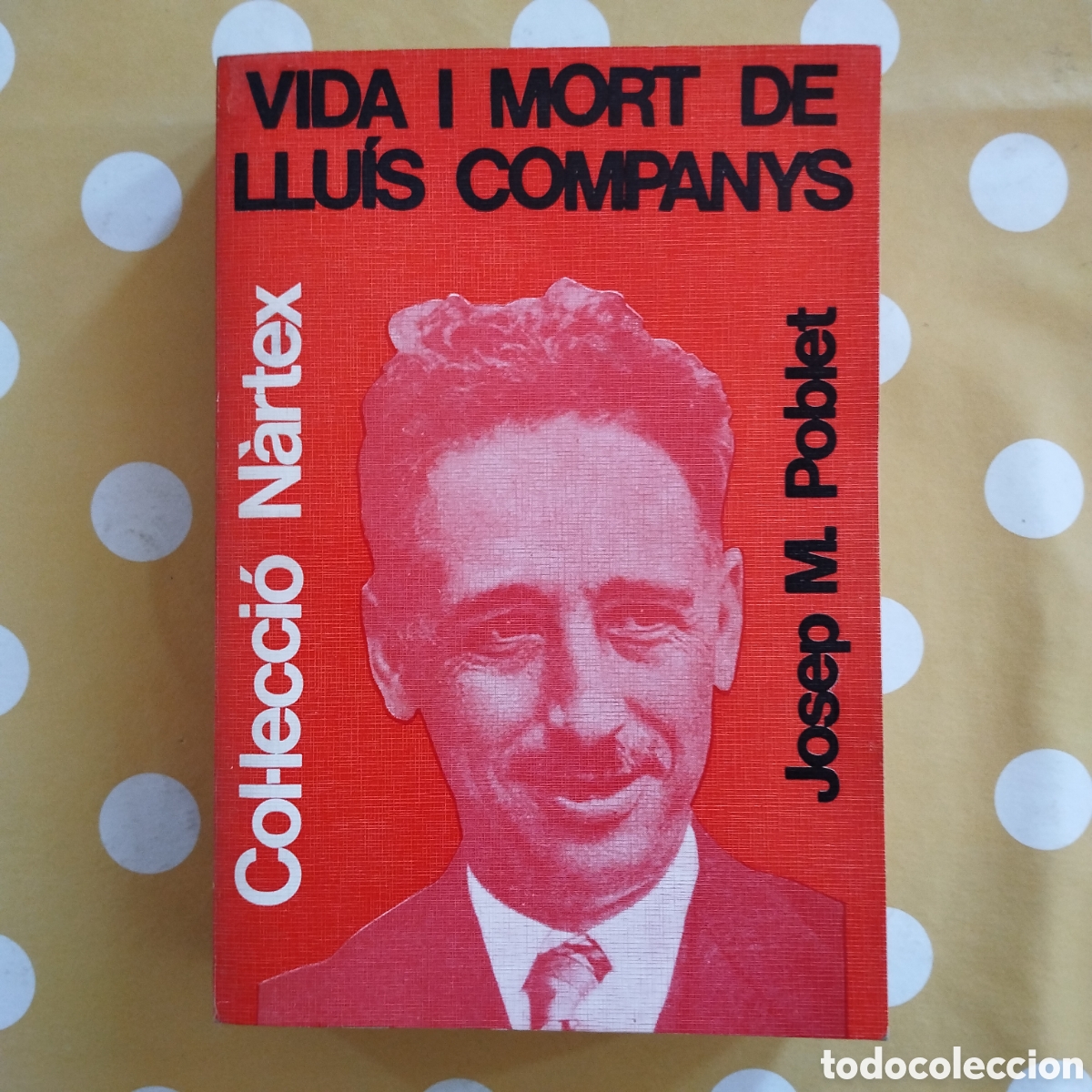 Libros de segunda mano: VIDA I MORT DE LLU&Iacute;S COMPANYS JOSEP MARIA POBLET EDITORIAL P&Ograve;RTIC